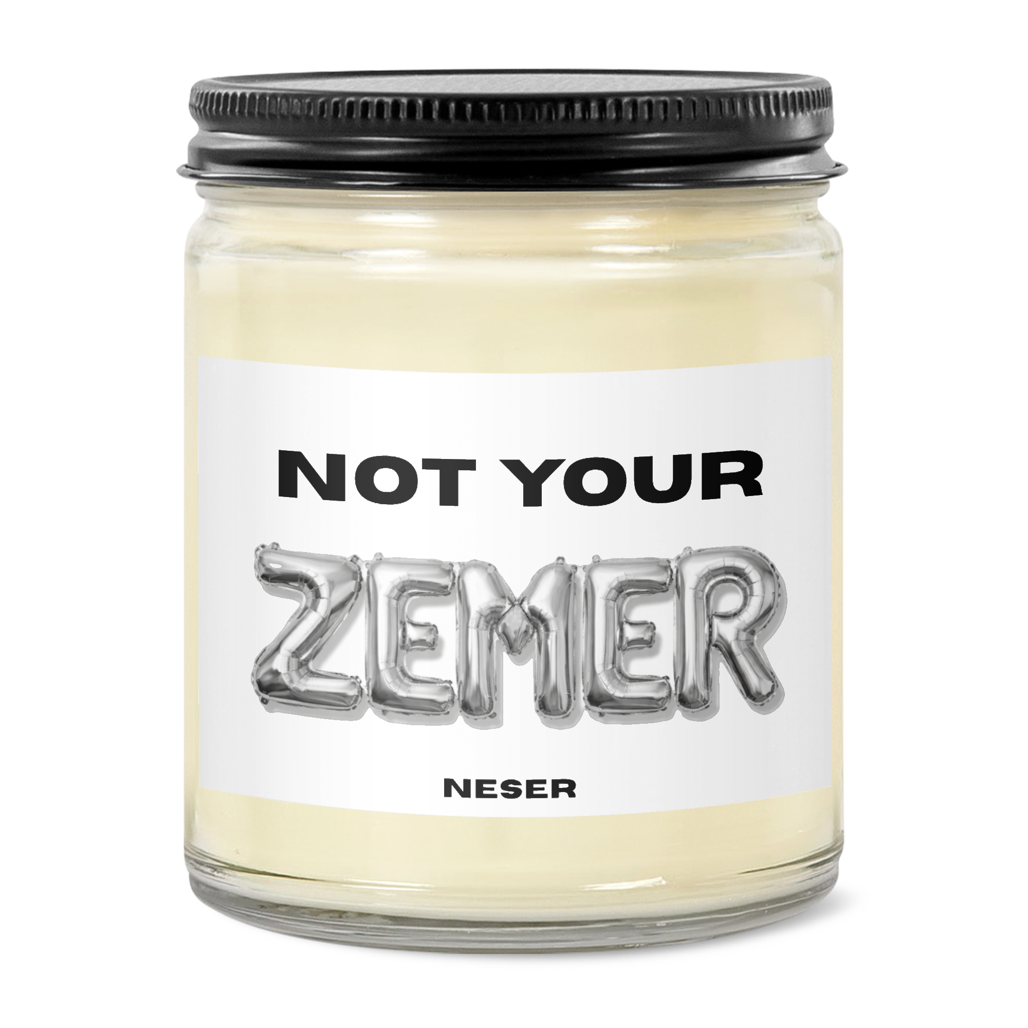 NOT YOUR ZEMER Candle
